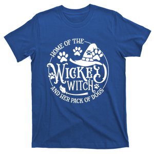 Home Of The Wicked Witch And Her Pack Of Dog Funny Gift T-Shirt