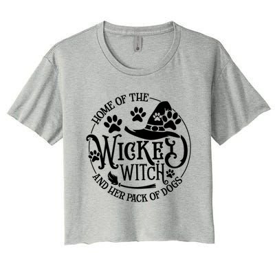 Home Of The Wicked Witch And Her Pack Of Dog Funny Gift Women's Crop Top Tee