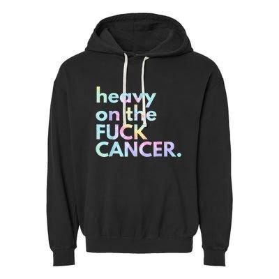 Heavy On The Fuck Cancer Tie Dye Distressed Awareness Garment-Dyed Fleece Hoodie