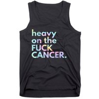 Heavy On The Fuck Cancer Tie Dye Distressed Awareness Tank Top