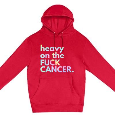 Heavy On The Fuck Cancer Tie Dye Distressed Awareness Premium Pullover Hoodie