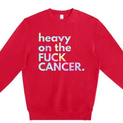 Heavy On The Fuck Cancer Tie Dye Distressed Awareness Premium Crewneck Sweatshirt