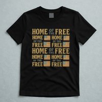 Home of the Free T-Shirt