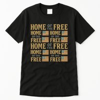 Home of the Free Tall T-Shirt