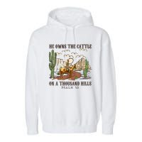 He Owns The Cattle On A Thousand Hills Psalm 50 Christian Garment-Dyed Fleece Hoodie