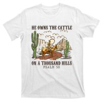 He Owns The Cattle On A Thousand Hills Psalm 50 Christian T-Shirt