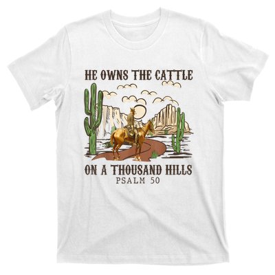 He Owns The Cattle On A Thousand Hills Psalm 50 Christian T-Shirt