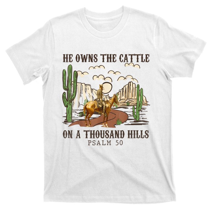 He Owns The Cattle On A Thousand Hills Psalm 50 Christian T-Shirt