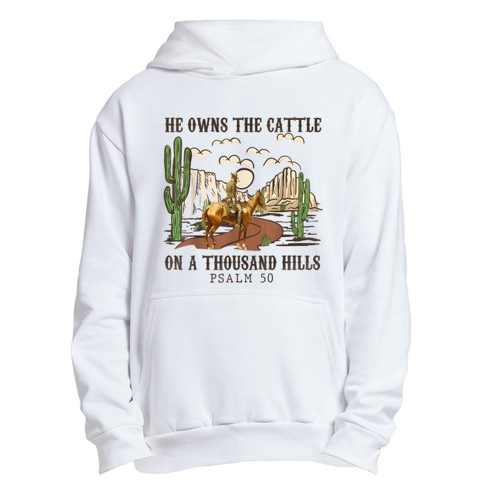 He Owns The Cattle On A Thousand Hills Psalm 50 Christian Urban Pullover Hoodie