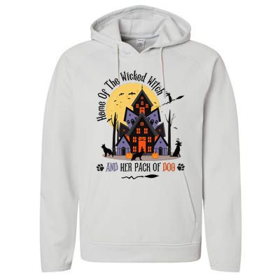 Home Of The Wicked Witch And Her Pack Of Dog Performance Fleece Hoodie