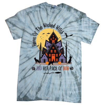 Home Of The Wicked Witch And Her Pack Of Dog Tie-Dye T-Shirt