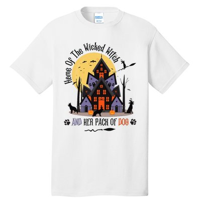 Home Of The Wicked Witch And Her Pack Of Dog Tall T-Shirt