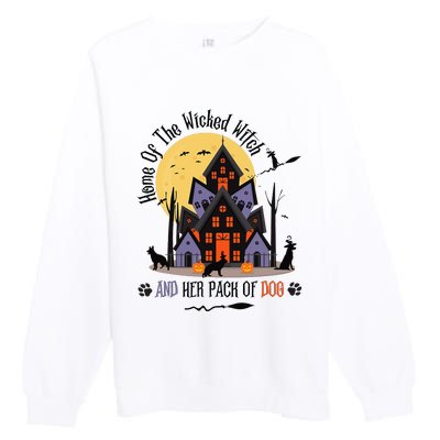 Home Of The Wicked Witch And Her Pack Of Dog Premium Crewneck Sweatshirt