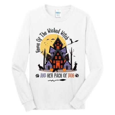 Home Of The Wicked Witch And Her Pack Of Dog Tall Long Sleeve T-Shirt