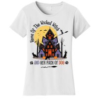 Home Of The Wicked Witch And Her Pack Of Dog Women's T-Shirt