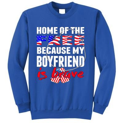 Home Of The Free My Friend Is Brave Proud Army Friend Funny Gift Sweatshirt