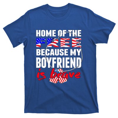 Home Of The Free My Friend Is Brave Proud Army Friend Funny Gift T-Shirt