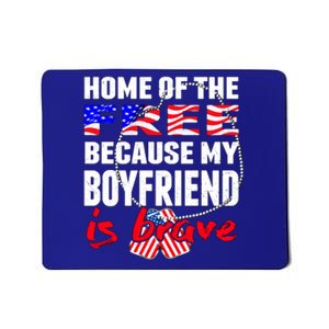 Home Of The Free My Friend Is Brave Proud Army Friend Funny Gift Mousepad