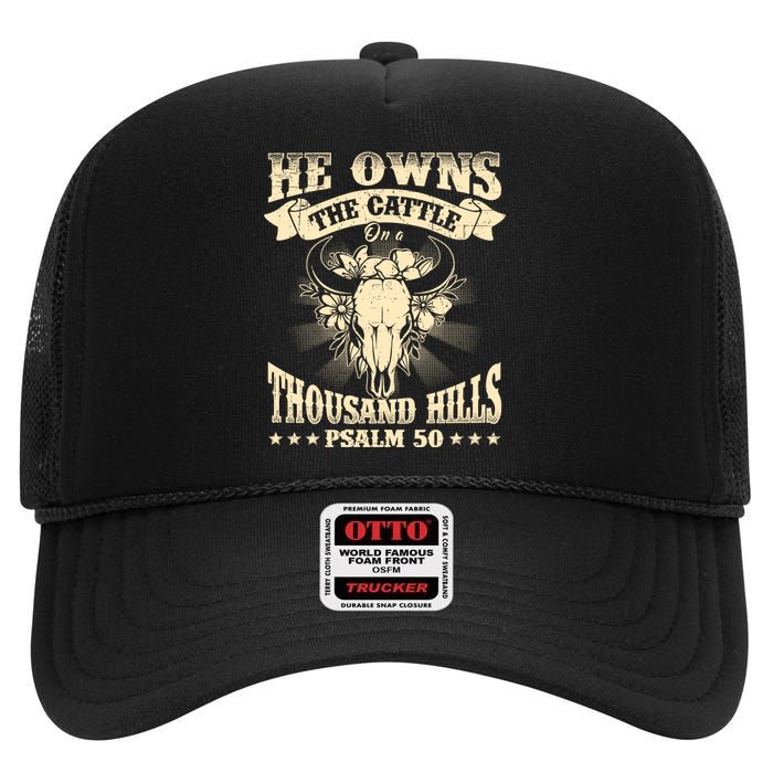 He Owns The Cattle On A Buffalo Thousand Hills Psalm 50 High Crown Mesh Back Trucker Hat