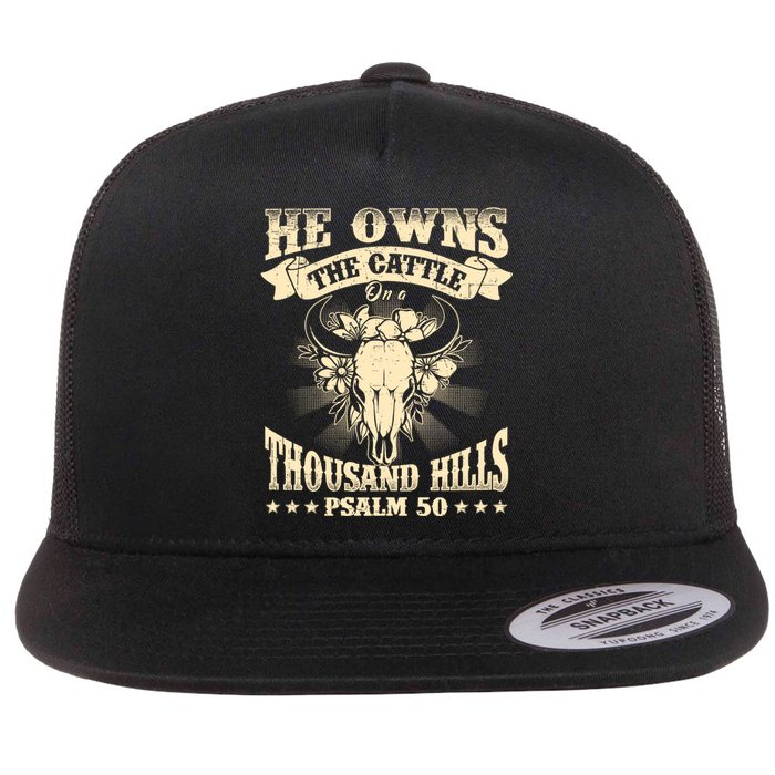 He Owns The Cattle On A Buffalo Thousand Hills Psalm 50 Flat Bill Trucker Hat