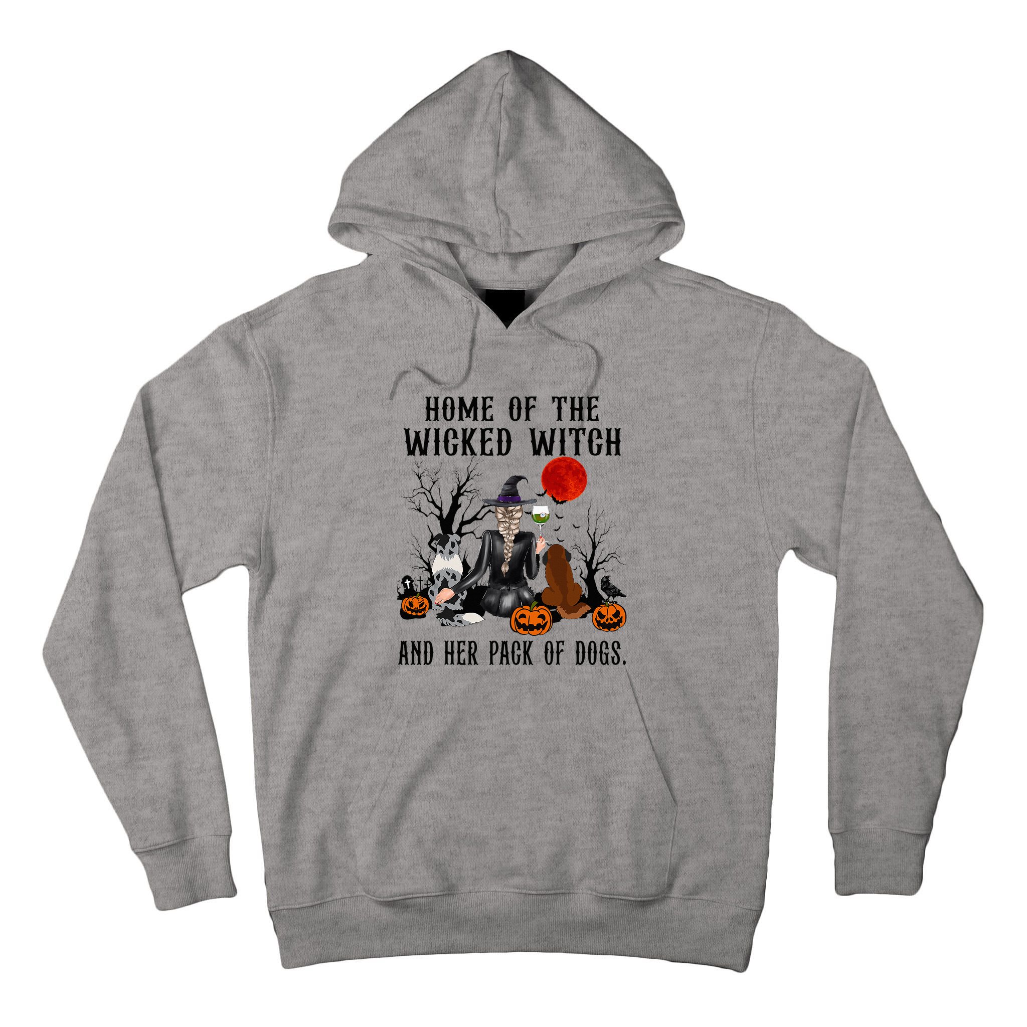 Home Of The Wicked Witch And Her Pack Of Dog Tall Hoodie