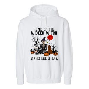 Home Of The Wicked Witch And Her Pack Of Dog Garment-Dyed Fleece Hoodie