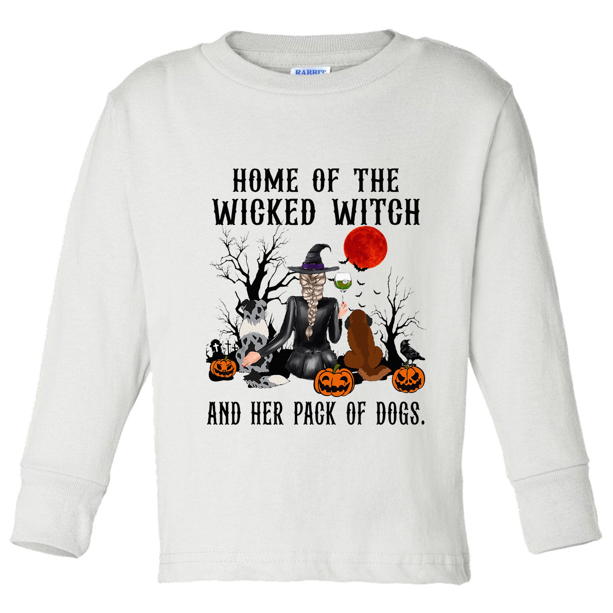 Home Of The Wicked Witch And Her Pack Of Dog Toddler Long Sleeve Shirt