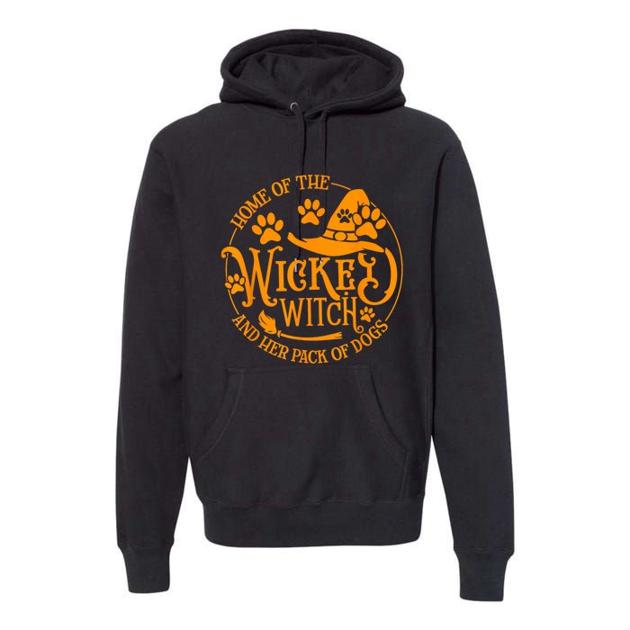 Home Of The Wicked Witch And Her Pack Of Dog Funny Halloween Premium Hoodie