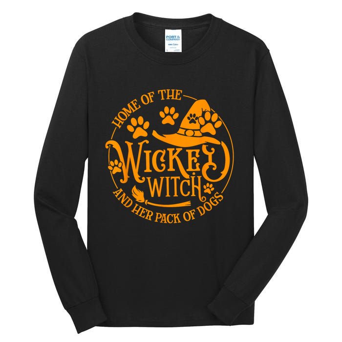 Home Of The Wicked Witch And Her Pack Of Dog Funny Halloween Tall Long Sleeve T-Shirt