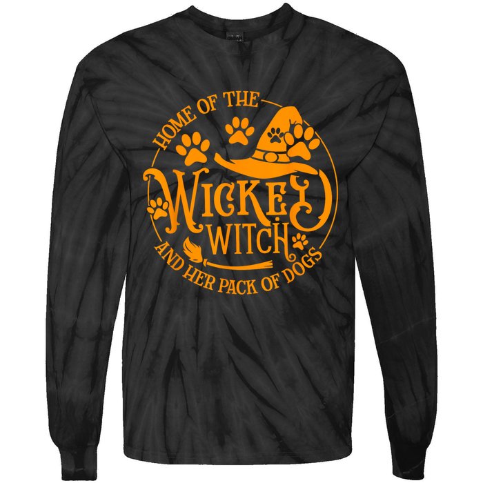 Home Of The Wicked Witch And Her Pack Of Dog Funny Halloween Tie-Dye Long Sleeve Shirt