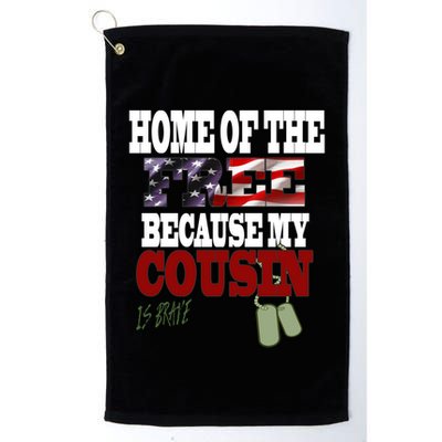 Home Of The Free Because My Cousin Is Brave Great Gift Golf Towel