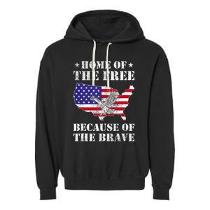 Home Of The Free Because Of The Brave Patriotic Garment-Dyed Fleece Hoodie