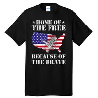 Home Of The Free Because Of The Brave Patriotic Tall T-Shirt