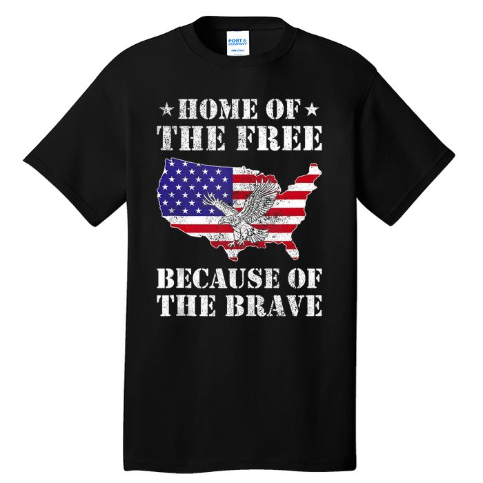 Home Of The Free Because Of The Brave Patriotic Tall T-Shirt