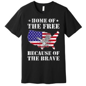 Home Of The Free Because Of The Brave Patriotic Premium T-Shirt