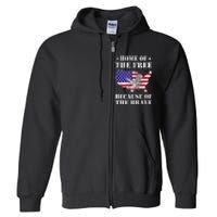 Home Of The Free Because Of The Brave Patriotic Full Zip Hoodie