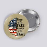 Home Of The Free Because Of The Brave Patriotic Flower Button