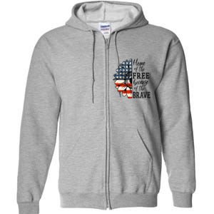 Home Of The Free Because Of The Brave Patriotic Flower Full Zip Hoodie