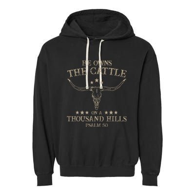 He Owns The Cattle On A Thousand Hills Psalm 50 Vintage Cow Garment-Dyed Fleece Hoodie