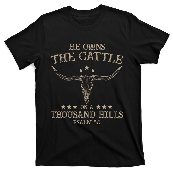 He Owns The Cattle On A Thousand Hills Psalm 50 Vintage Cow T-Shirt