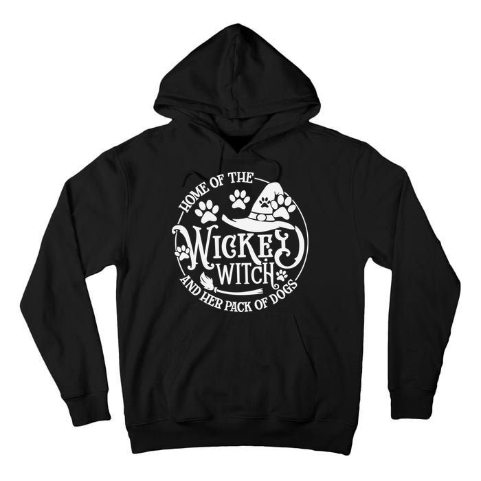 Home Of The Wicked Witch And Her Pack Of Dog Funny Halloween Tall Hoodie