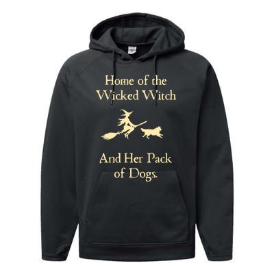 Home Of The Wicked Witch And Her Pack Of Dog Funny Halloween Performance Fleece Hoodie