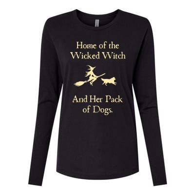 Home Of The Wicked Witch And Her Pack Of Dog Funny Halloween Womens Cotton Relaxed Long Sleeve T-Shirt