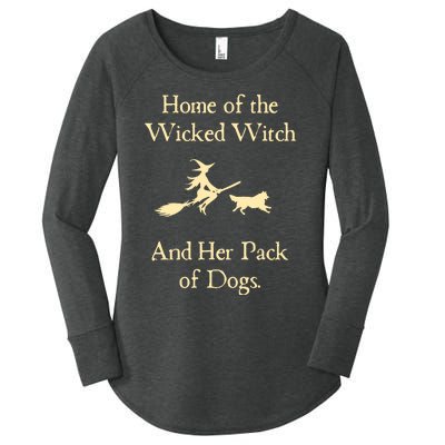 Home Of The Wicked Witch And Her Pack Of Dog Funny Halloween Women's Perfect Tri Tunic Long Sleeve Shirt