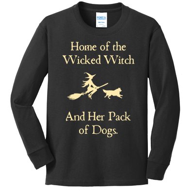 Home Of The Wicked Witch And Her Pack Of Dog Funny Halloween Kids Long Sleeve Shirt