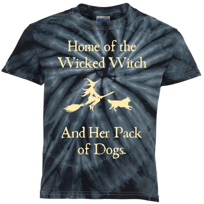 Home Of The Wicked Witch And Her Pack Of Dog Funny Halloween Kids Tie-Dye T-Shirt