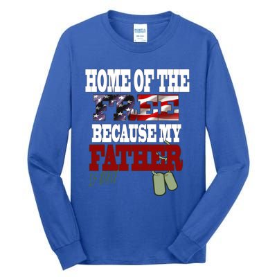 Home Of The Free Because My Father Is Brave Gift Tall Long Sleeve T-Shirt