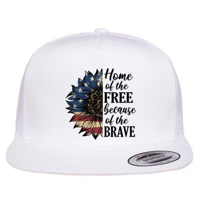 Home Of The Free Because Of The Brave Flat Bill Trucker Hat