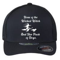 Home Of The Wicked Witch And Her Pack Of Dog Funny Halloween Flexfit Unipanel Trucker Cap