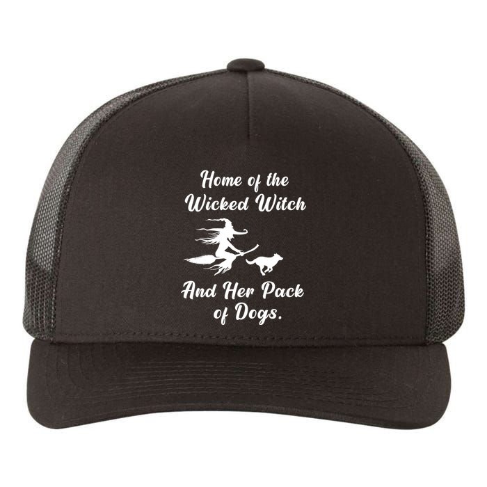 Home Of The Wicked Witch And Her Pack Of Dog Funny Halloween Yupoong Adult 5-Panel Trucker Hat